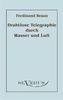Drahtlose Telegraphie durch Wasser und Luft