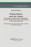 Melanchthon und der Islam. Ein Beitrag zur Klärung des Verhältnisses zwischen Christentum und Fremdreligionen in der Reformation