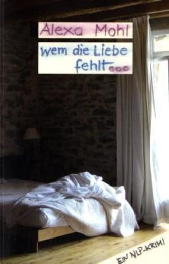 Wem die Liebe fehlt