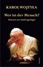 Wer ist der Mensch?