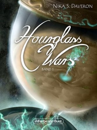 Hourglass Wars. Bd.1
