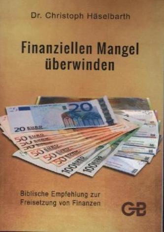 Finanziellen Mangel überwinden