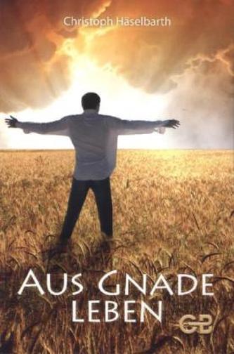 Aus Gnade leben