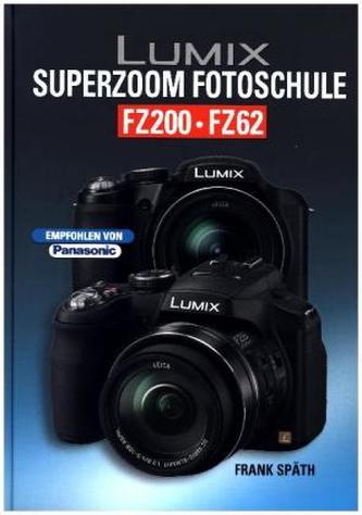 Lumix SUPERZOOM Fotoschule FZ200 / FZ62