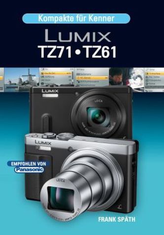 Kompakte für Kenner LUMIX TZ71 / TZ61