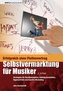 Selbstvermarktung für Musiker
