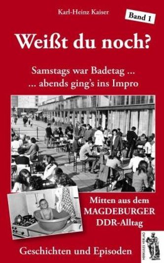Weißt du noch? Samstag war Badetag ... abends ging's ins Impro