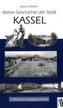 Kleine Geschichte der Stadt Kassel