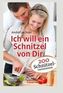 Ich will ein Schnitzel von Dir