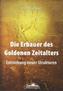 Die Erbauer des Goldenen Zeitalters