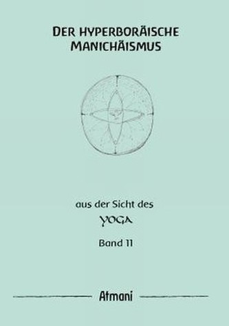 Der hyperboräische Manichäismus. Bd.11