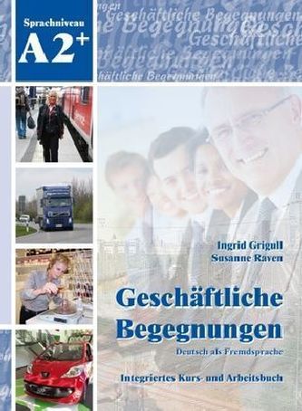 Geschäftliche Begegnungen - Sprachniveau A2+, m. Audio-CD