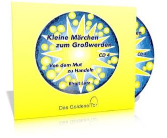 Kleine Märchen zum Großwerden - Von dem Mut zu handeln, Audio-CD