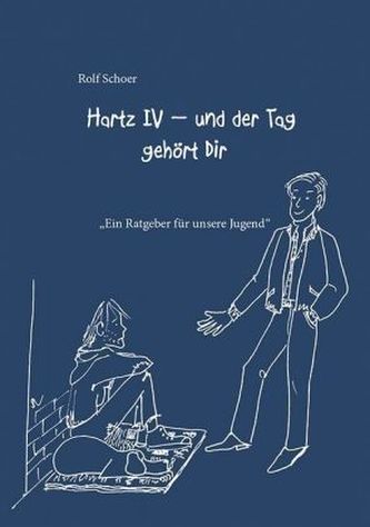 Hartz IV und der Tag gehört Dir