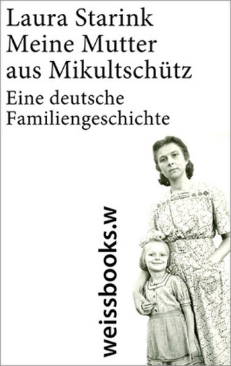 Meine Mutter aus Mikultschütz