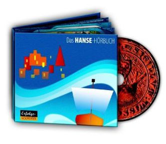 Das Hanse-Hörbuch - Geschichte und Kultur, 1 Audio-CD