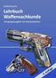 Lehrbuch Waffensachkunde