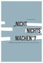 'Nicht nichts machen'?