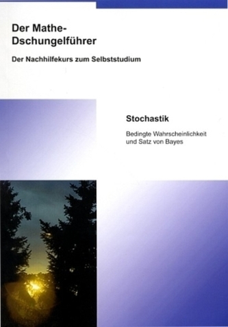Stochastik, Bedingte Wahrscheinlichkeit und Satz von Bayes