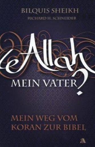 Allah - mein Vater?