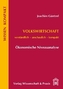 Volkswirtschaft verständlich - anschaulich - kompakt