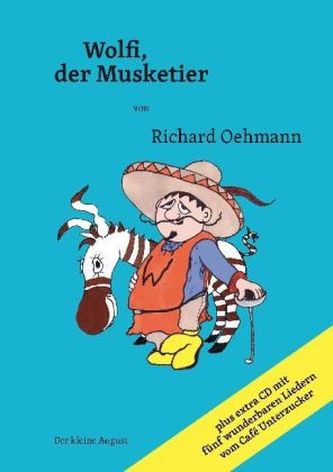 Wolfi, der Musketier, m. Audio-CD