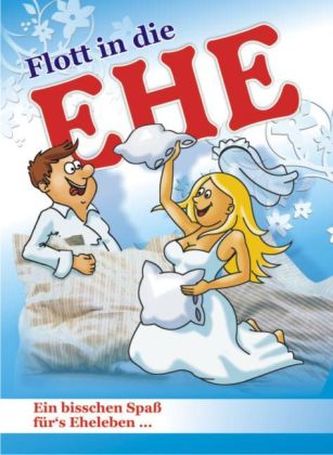 Flott in die Ehe