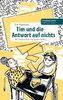 Tim und die Antwort auf nichts