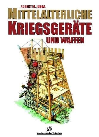 Mittelalterliche Kriegsgeräte und Waffen