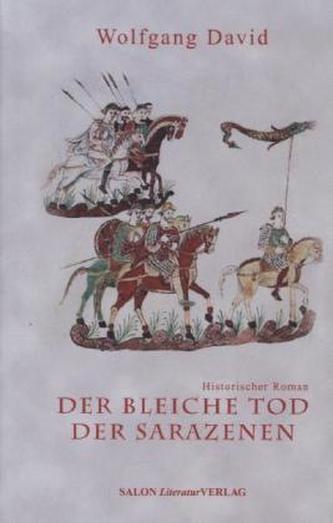 Der bleiche Tod der Sarazenen