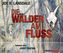 Die Wälder am Fluss, 5 Audio-CDs