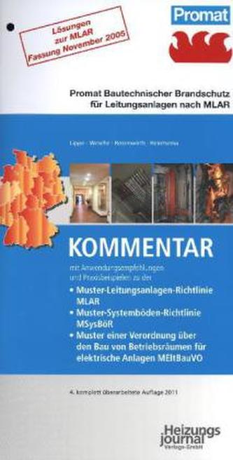 Kommentar mit Anwendungsempfehlungen und Praxisbeispielen zu der Leitungsanlagen-Richtlinie MLAR, Muster-Systemböden-Richtlinie