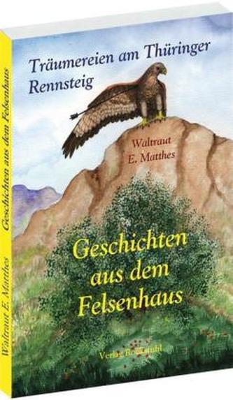 Geschichten aus dem Felsenhaus