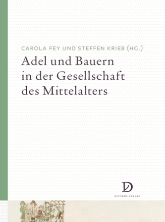 Adel und Bauern in der Gesellschaft des Mittelalters