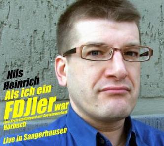 Als ich ein FDJler war - Eine Kreisstadtjugend mit Systemwechsel, 1 Audio-CD