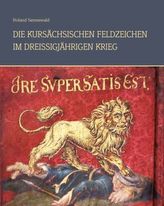 Die kursächsischen Feldzeichen im Dreißigjährigen Krieg
