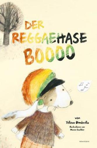 Der Reggaehase Boooo und der König, der nicht mehr tanzen wollte oder konnte, m. Audio-CD