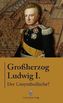 Großherzog Ludwig I.