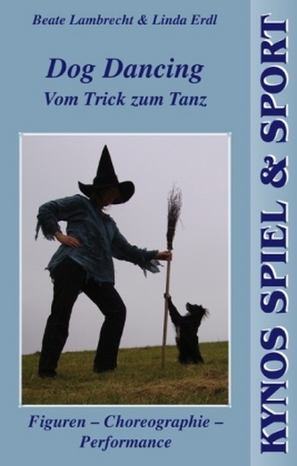 Dog Dancing. Vom Trick zum Tanz