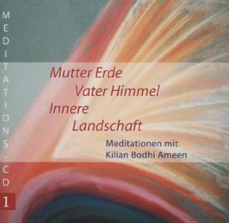 Mutter Erde, Vater Himmel, Innere Landschaft, 1 Audio-CD