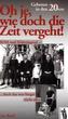 Oh je, wie doch die Zeit vergeht! Geboren in den 20ern
