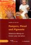 Pampers, Pinsel und Pigmente