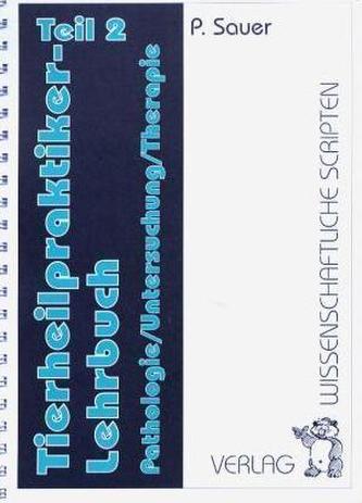 Tierheilpraktiker-Lehrbuch. Tl.2