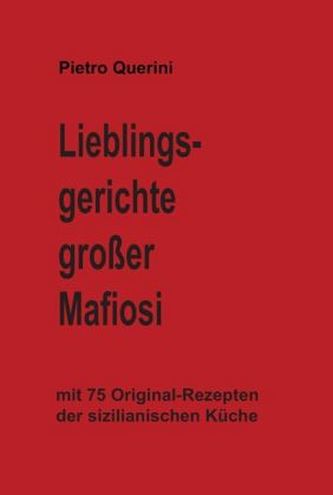 Lieblingsgerichte großer Mafiosi
