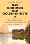 Das Geheimnis der Goldenen Blüte