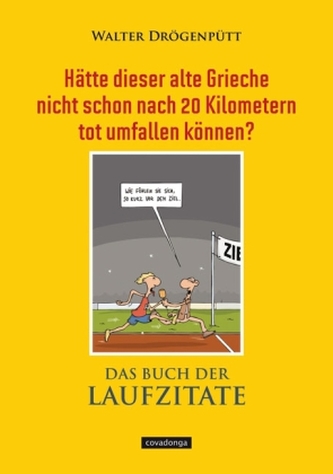 Hätte dieser alte Grieche nicht schon nach 20 Kilometern tot umfallen können?