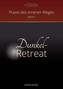 Dunkel-Retreat