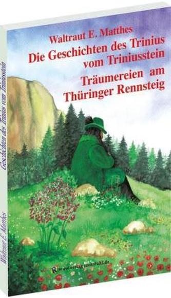 Die Geschichte des Trinius vom Triniusstein