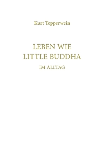 Leben wie Little Buddha