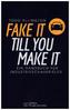 FAKE IT TILL YOU MAKE IT - Ein Handbuch für Industrieschauspieler